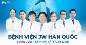 Bệnh viện Thẩm mỹ JW Hàn Quốc